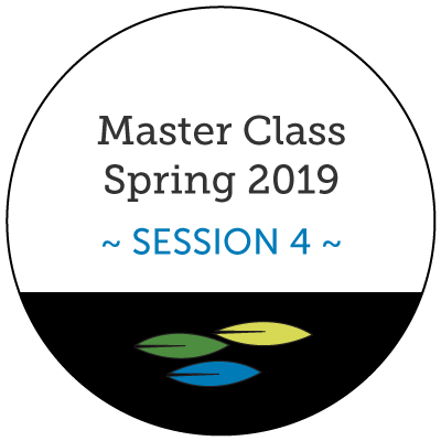 Master Class Spring 2019 - Session 4 - Plant Based Solutions