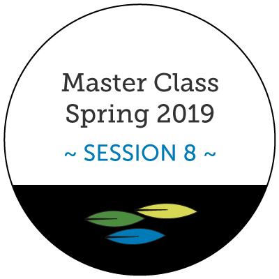Master Class Spring 2019 - Session 8 - Plant Based Solutions