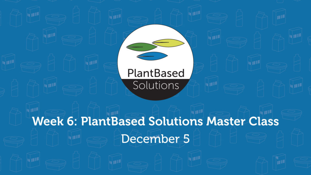 PlantBased Solutions Master Class Week 6